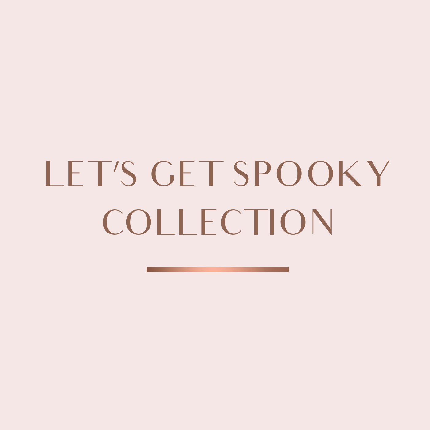 LET'S GET SPOOKY
