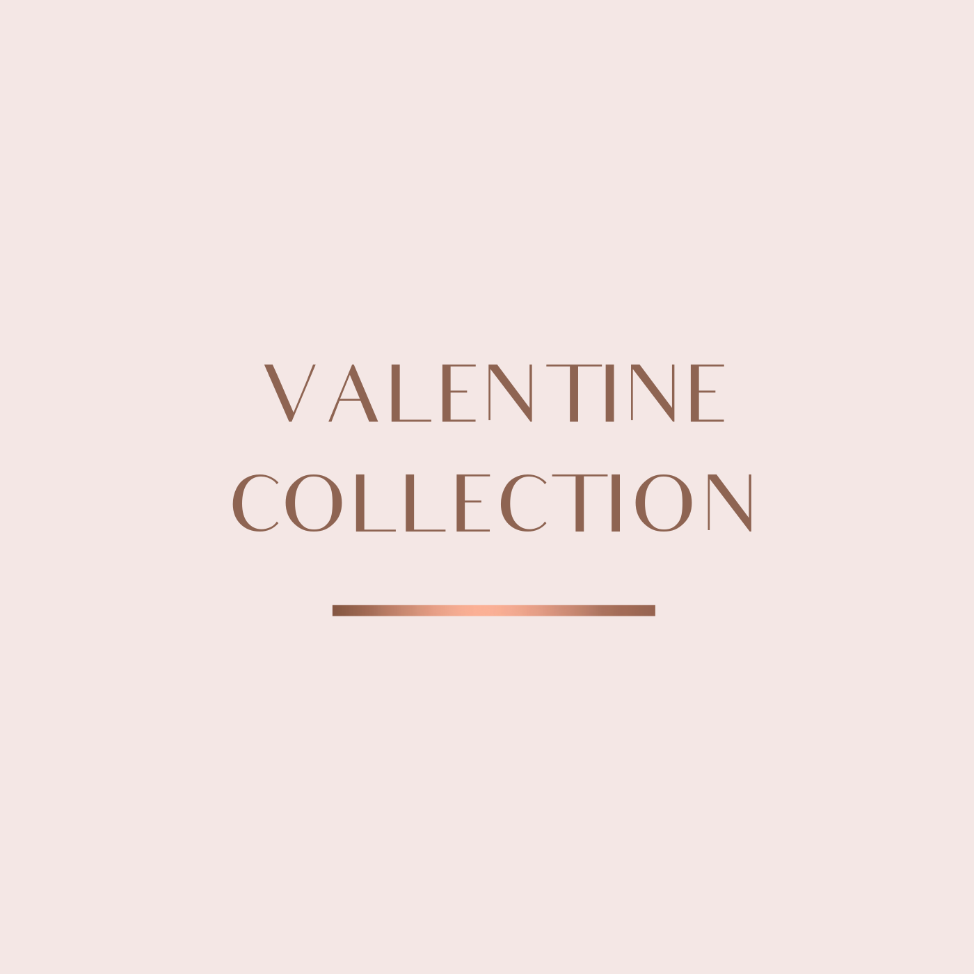 Valentine Collection